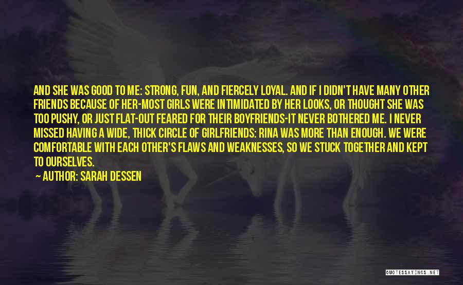 More Than Good Enough Quotes By Sarah Dessen