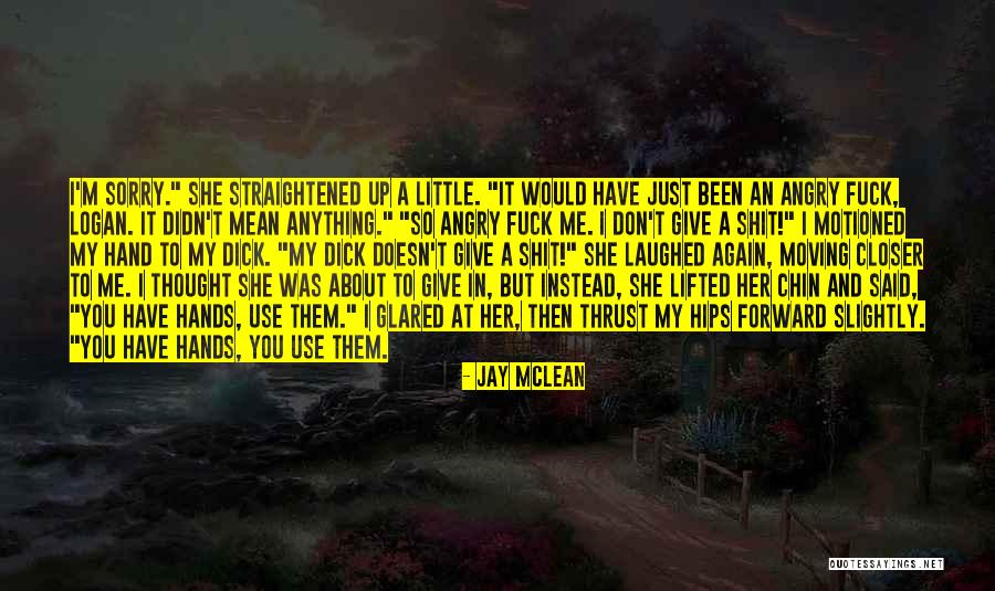 More Than Her Jay Mclean Quotes By Jay McLean