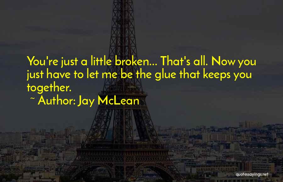 More Than Her Jay Mclean Quotes By Jay McLean