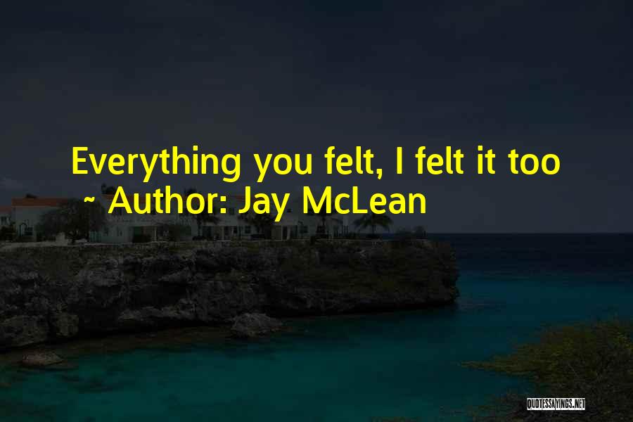 More Than Him Jay Mclean Quotes By Jay McLean