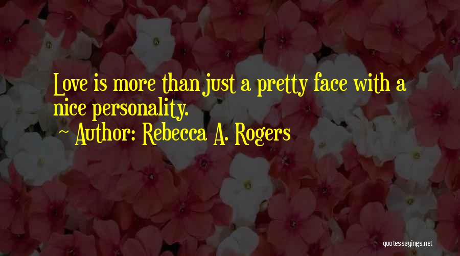 More Than Just A Pretty Face Quotes By Rebecca A. Rogers