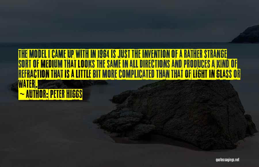 More Than Just Looks Quotes By Peter Higgs