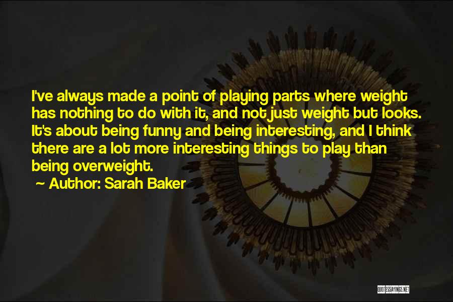 More Than Just Looks Quotes By Sarah Baker