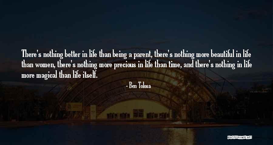 More Than Life Itself Quotes By Ben Tolosa More Than Life Itself Quotes By Ben Tolosa