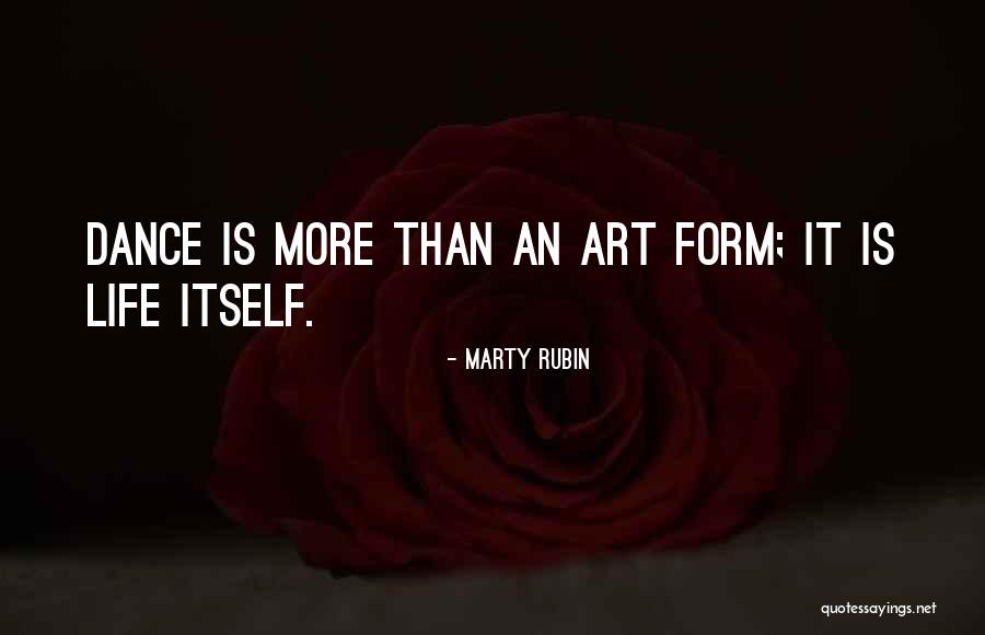 More Than Life Itself Quotes By Marty Rubin More Than Life Itself Quotes By Marty Rubin