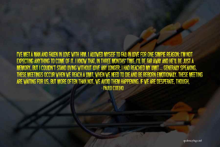 More Than Life Itself Quotes By Paulo Coelho More Than Life Itself Quotes By Paulo Coelho