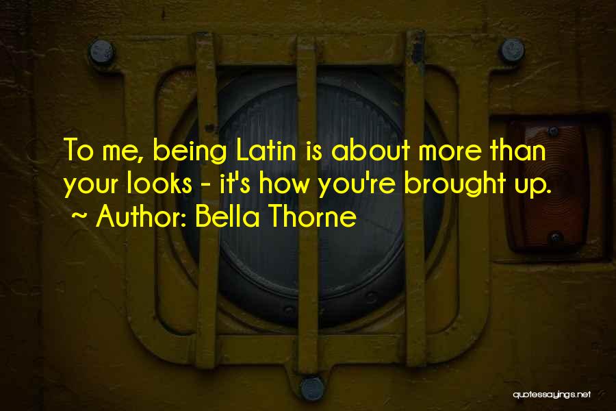 More Than Looks Quotes By Bella Thorne