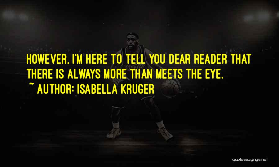 More Than Meets The Eye Quotes By Isabella Kruger