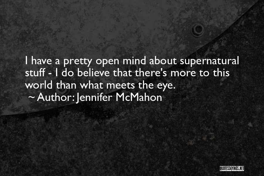 More Than Meets The Eye Quotes By Jennifer McMahon