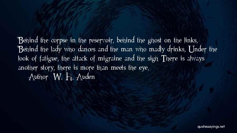 More Than Meets The Eye Quotes By W. H. Auden