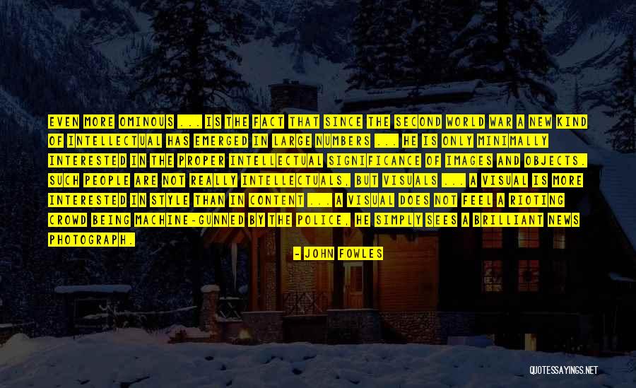 More Than Numbers Quotes By John Fowles More Than Numbers Quotes By John Fowles