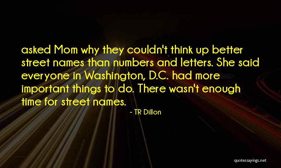 More Than Numbers Quotes By TR Dillon More Than Numbers Quotes By TR Dillon
