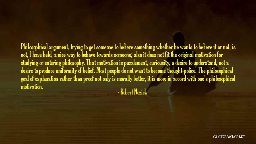 More Than One Way To Do Something Quotes By Robert Nozick