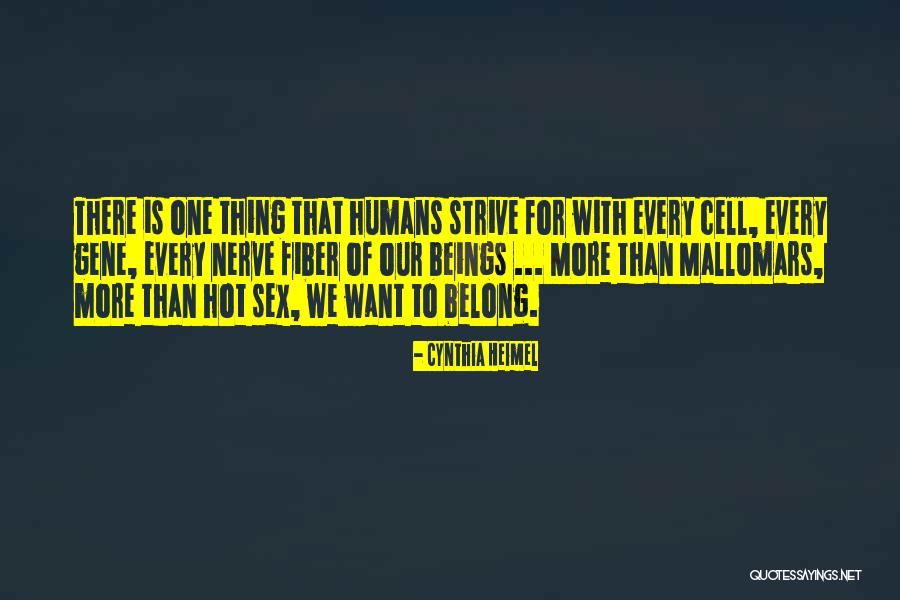 More Than Sex Quotes By Cynthia Heimel More Than Sex Quotes By Cynthia Heimel