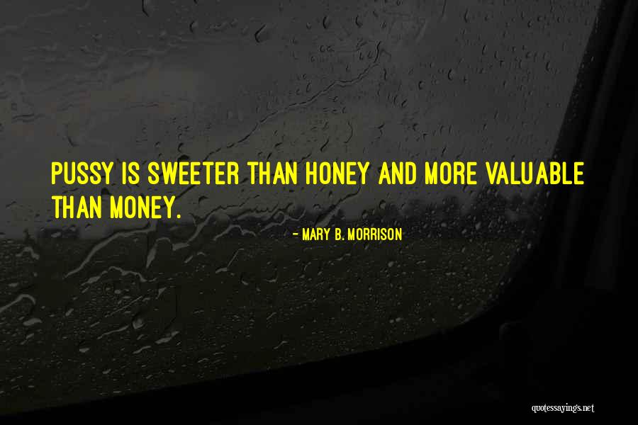 More Than Sex Quotes By Mary B. Morrison More Than Sex Quotes By Mary B. Morrison