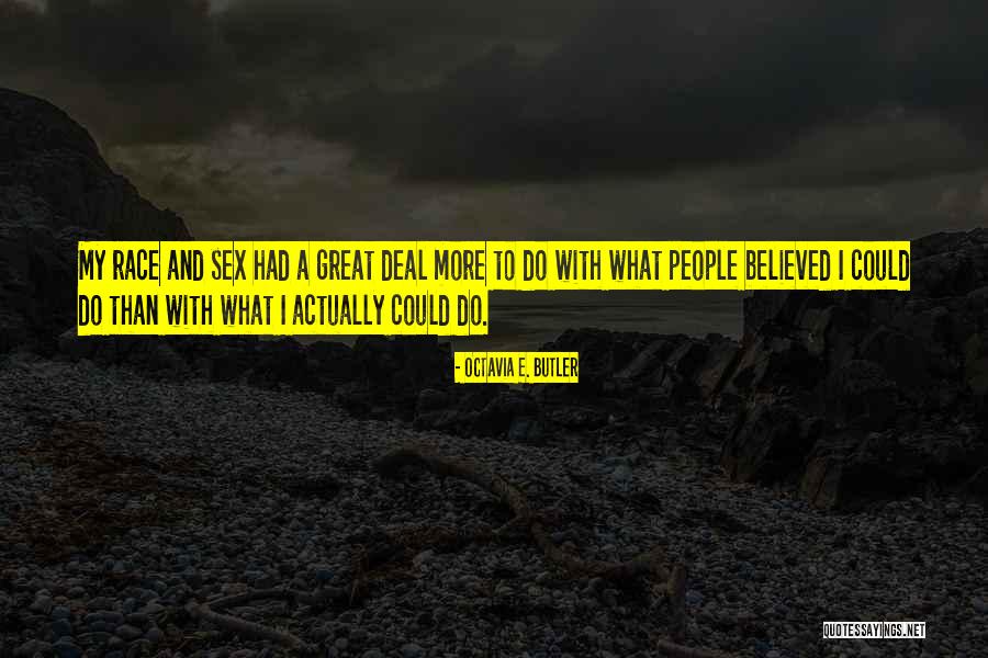 More Than Sex Quotes By Octavia E. Butler More Than Sex Quotes By Octavia E. Butler