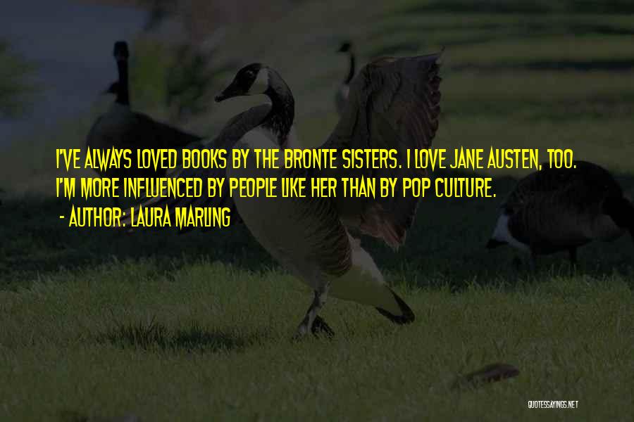 More Than Sisters Quotes By Laura Marling