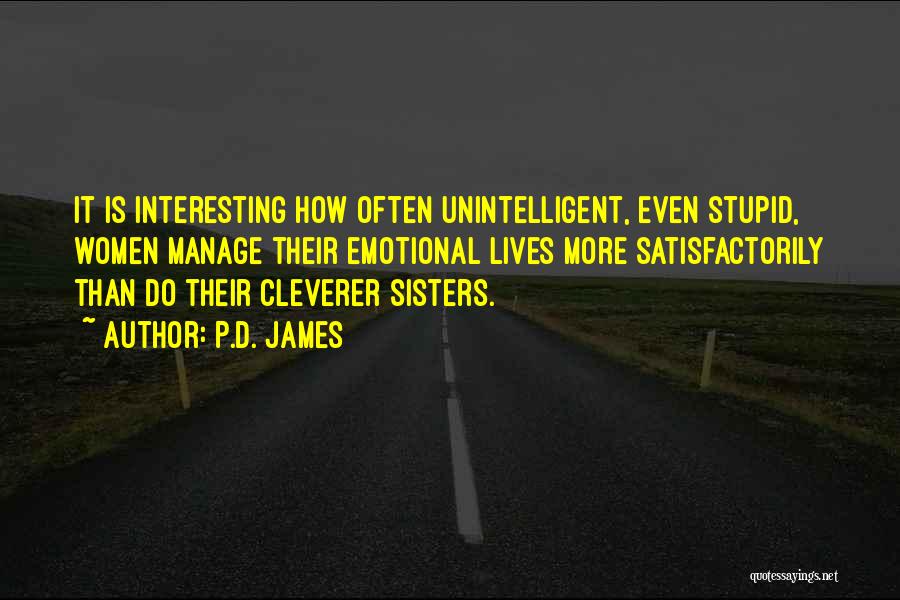 More Than Sisters Quotes By P.D. James