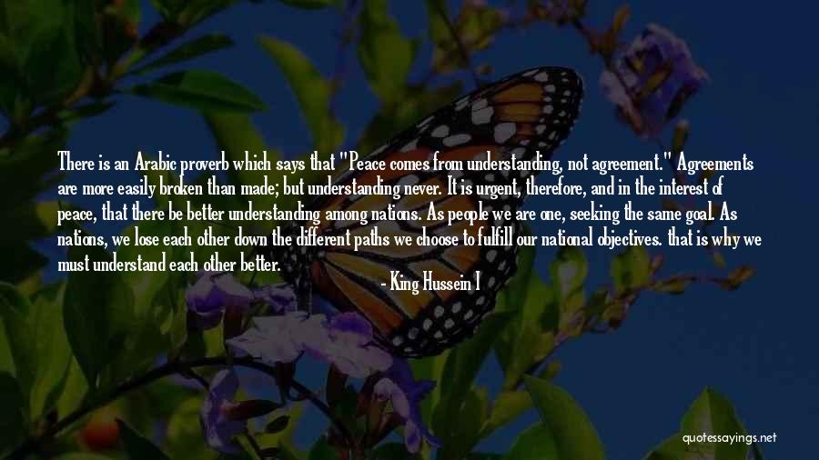 More Than Understanding Quotes By King Hussein I More Than Understanding Quotes By King Hussein I