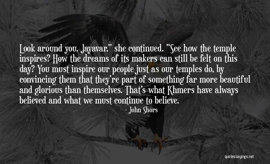 More Than What You See Quotes By John Shors More Than What You See Quotes By John Shors
