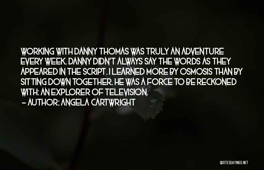 More Than Words Quotes By Angela Cartwright