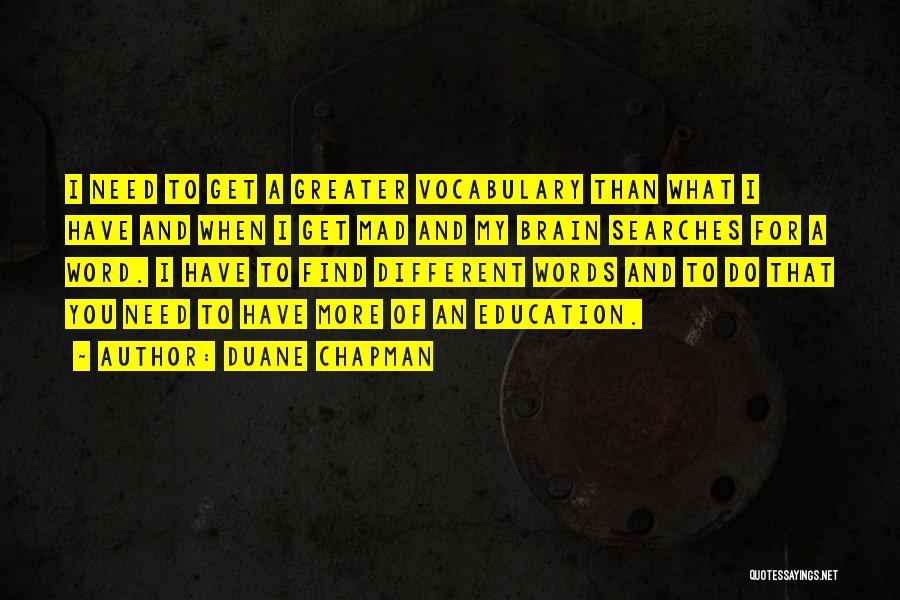 More Than Words Quotes By Duane Chapman