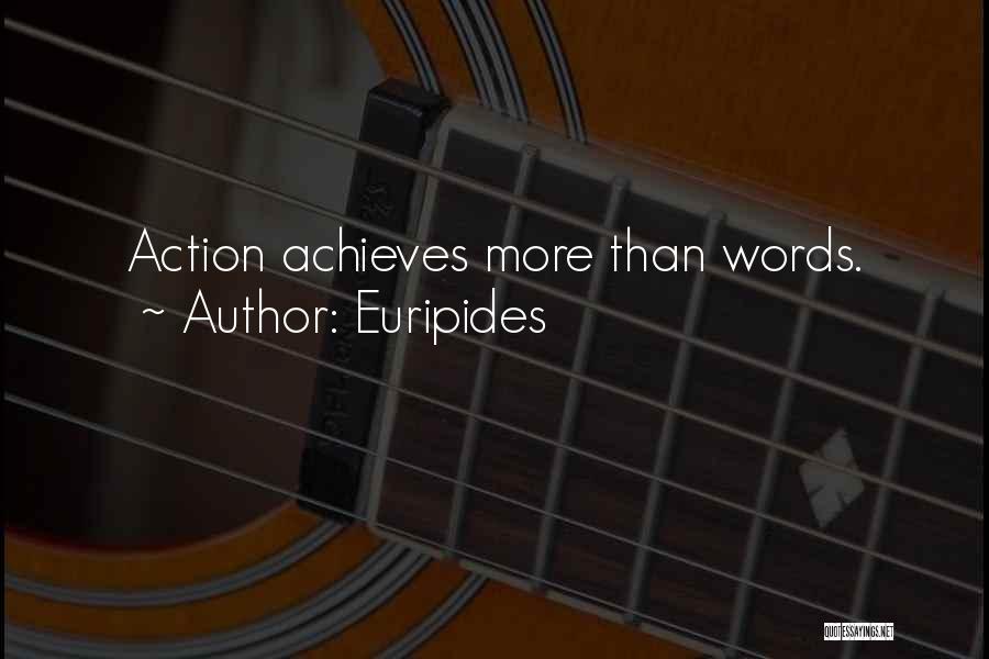 More Than Words Quotes By Euripides