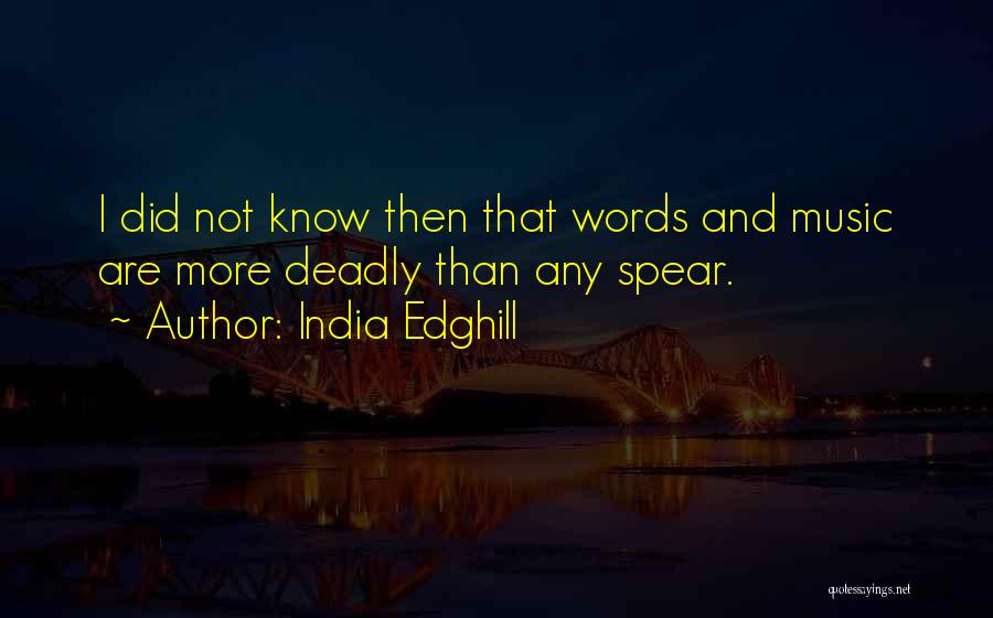 More Than Words Quotes By India Edghill