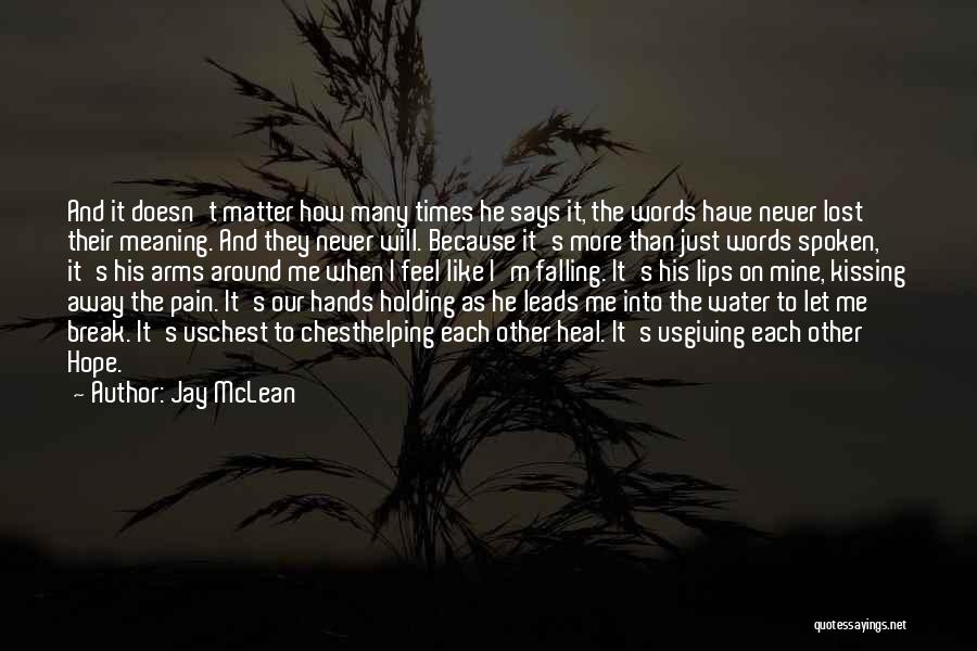 More Than Words Quotes By Jay McLean