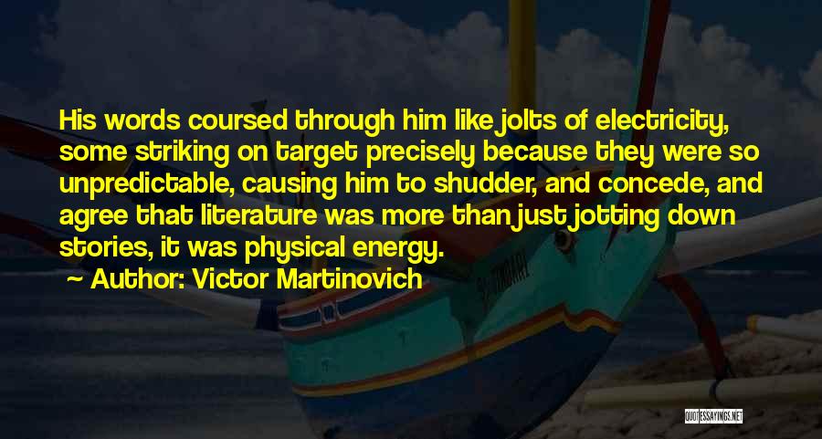 More Than Words Quotes By Victor Martinovich