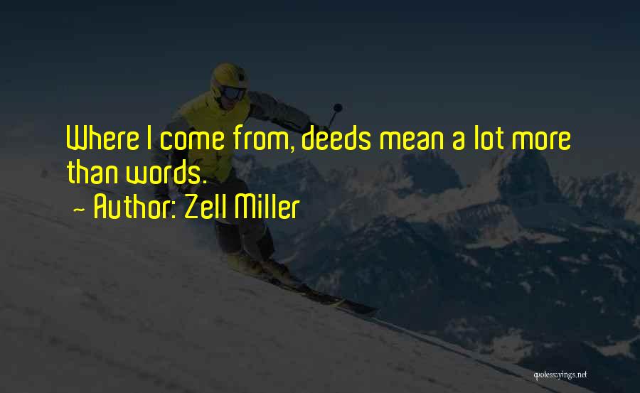 More Than Words Quotes By Zell Miller