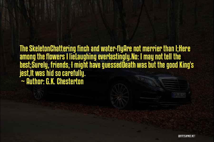 More The Merrier Quotes By G.K. Chesterton