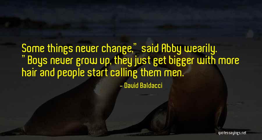 More Things Change Quotes By David Baldacci More Things Change Quotes By David Baldacci