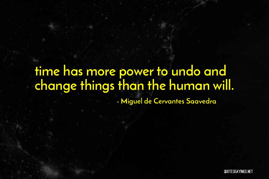 More Things Change Quotes By Miguel De Cervantes Saavedra More Things Change Quotes By Miguel De Cervantes Saavedra