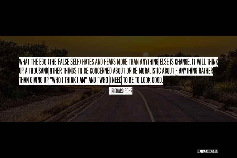 More Things Change Quotes By Richard Rohr More Things Change Quotes By Richard Rohr