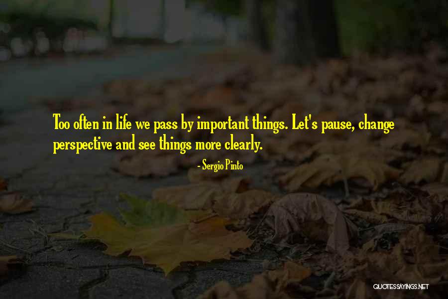 More Things Change Quotes By Sergio Pinto More Things Change Quotes By Sergio Pinto