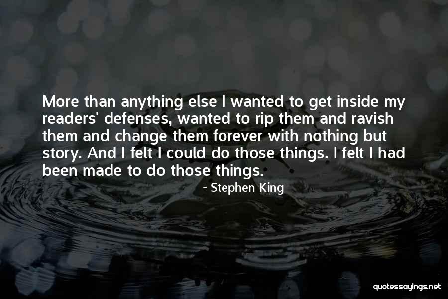 More Things Change Quotes By Stephen King More Things Change Quotes By Stephen King