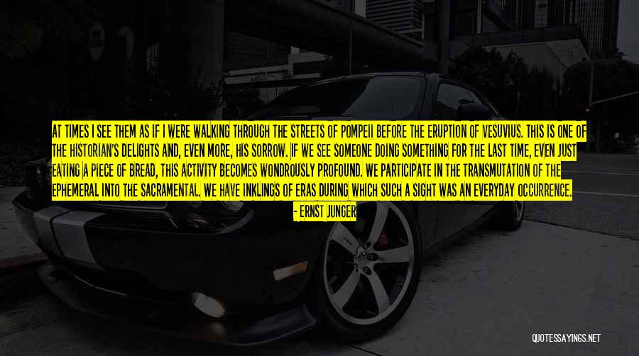More Time On Streets Quotes By Ernst Junger More Time On Streets Quotes By Ernst Junger
