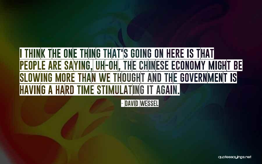 More Time Quotes By David Wessel