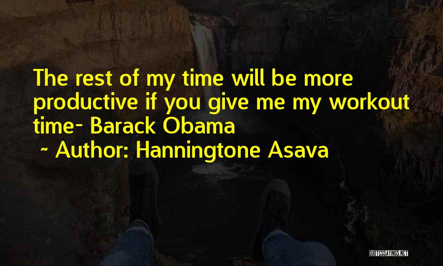 More Time Quotes By Hanningtone Asava