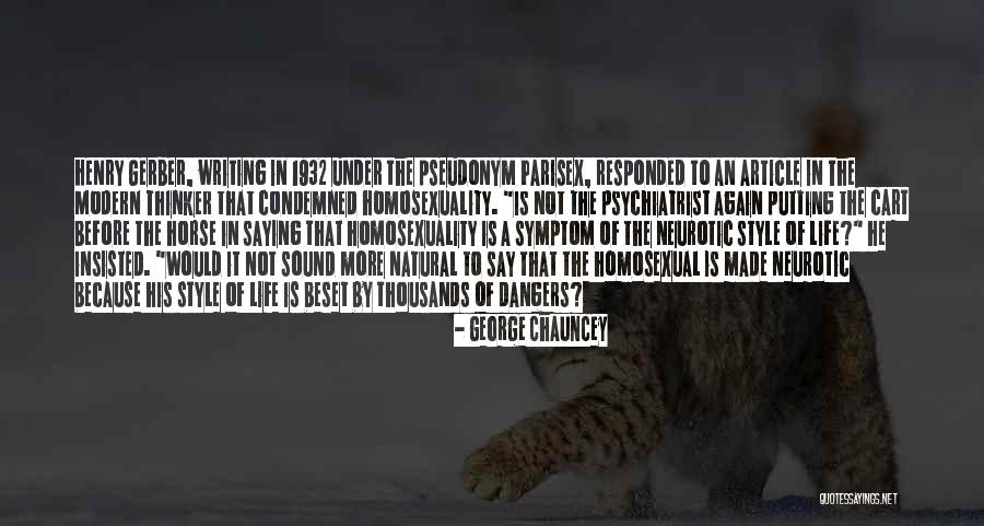 More To Life Quotes Quotes By George Chauncey More To Life Quotes Quotes By George Chauncey