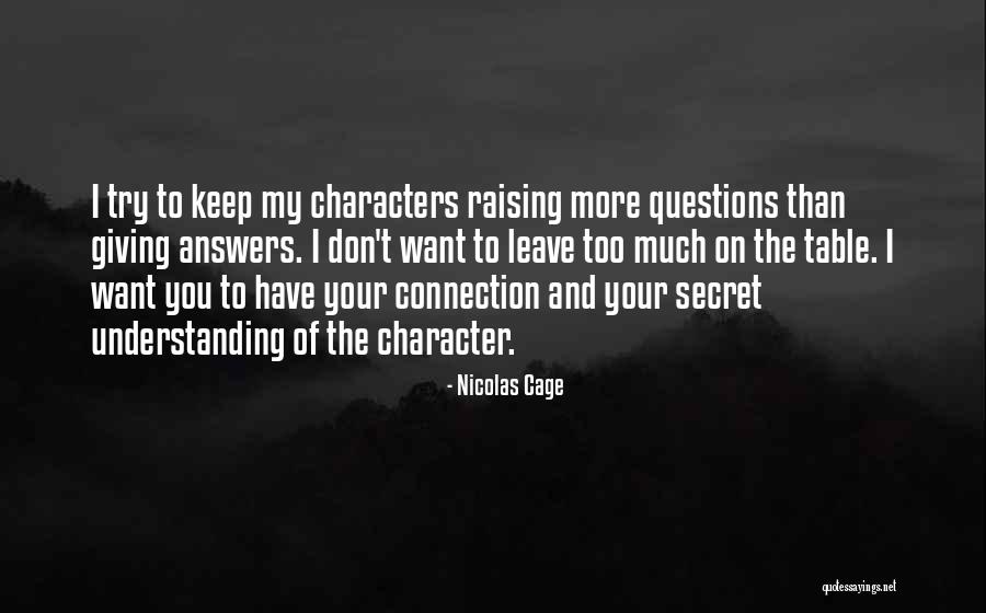 More Understanding Quotes By Nicolas Cage More Understanding Quotes By Nicolas Cage