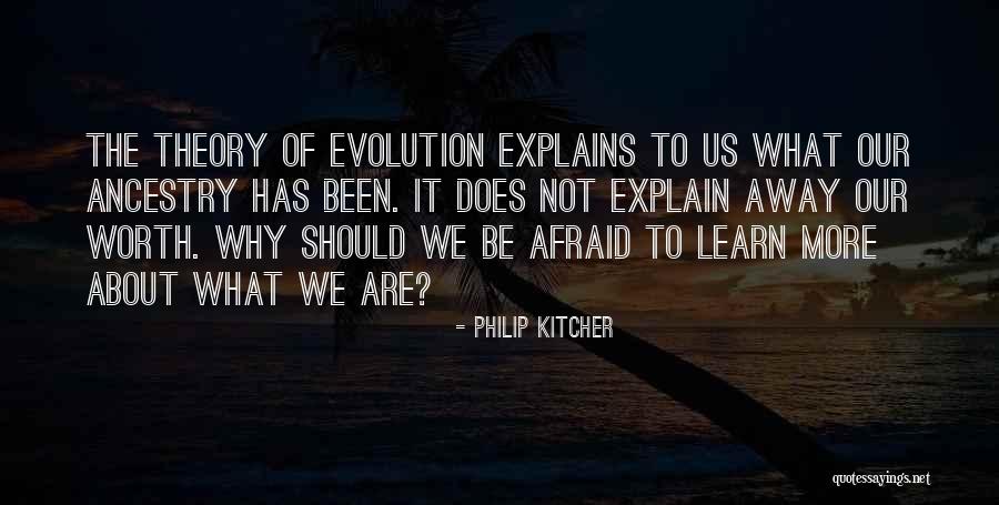 More We Learn Quotes By Philip Kitcher More We Learn Quotes By Philip Kitcher