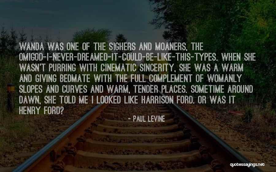 More Womanly Quotes By Paul Levine More Womanly Quotes By Paul Levine