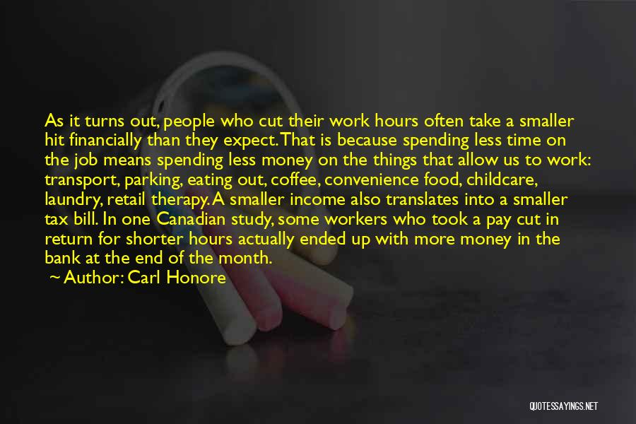 More Work Less Pay Quotes By Carl Honore