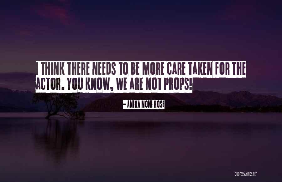 More You Care Quotes By Anika Noni Rose