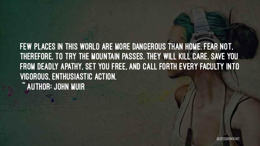 More You Care Quotes By John Muir