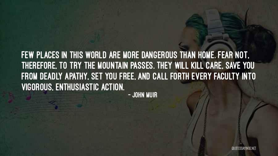 More You Care Quotes By John Muir