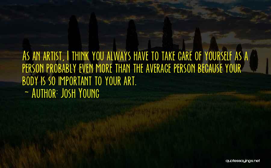 More You Care Quotes By Josh Young