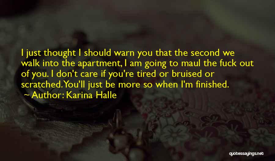 More You Care Quotes By Karina Halle